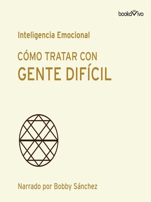 cover image of Cómo tratar con gente difícil (Dealing with Difficult People)